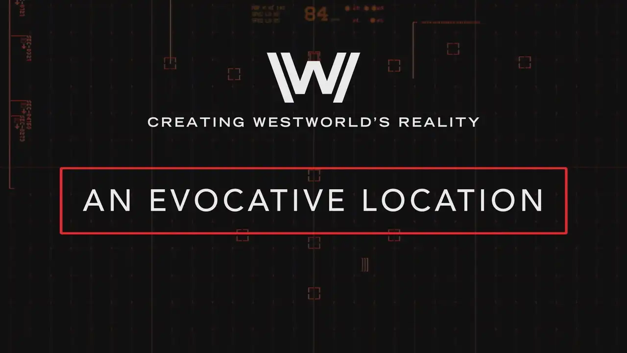 Creating Westworld's Reality: An Evocative Location