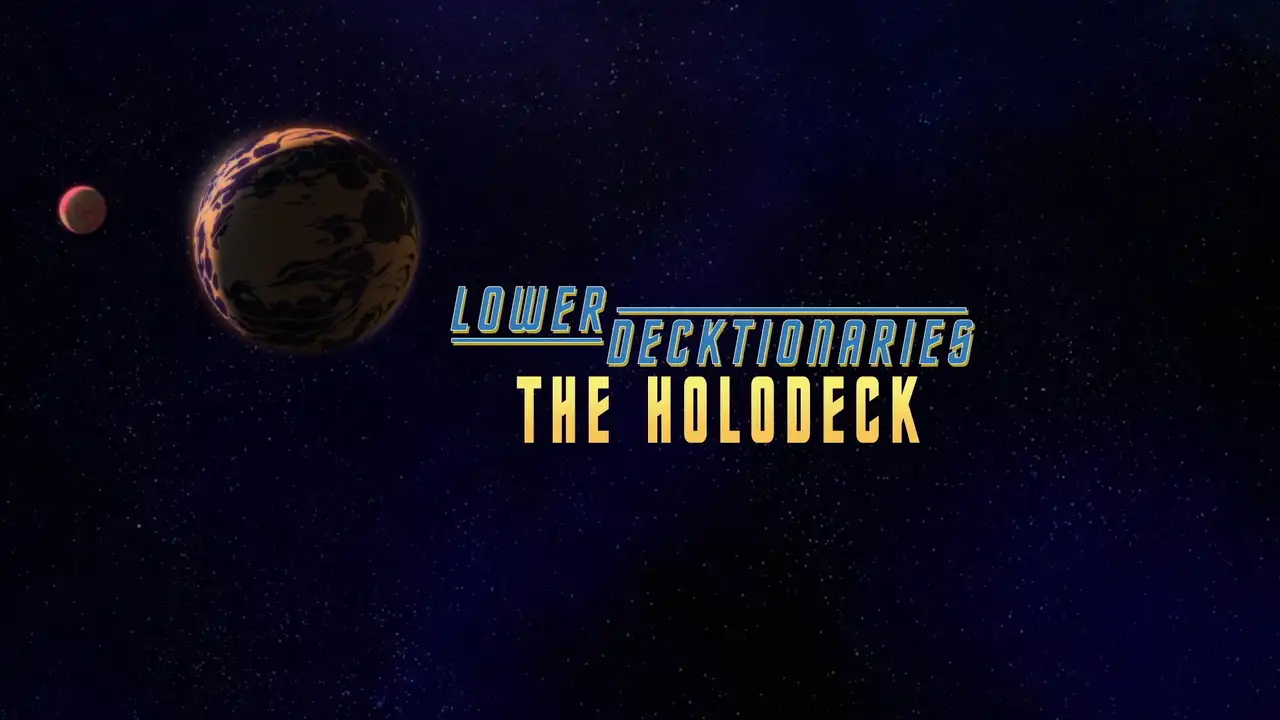 Lower Decktionaries - The Holodeck