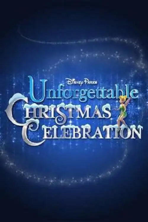 Disney Parks Unforgettable Christmas Celebration