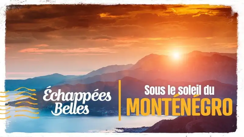Sous le soleil du Monténégro