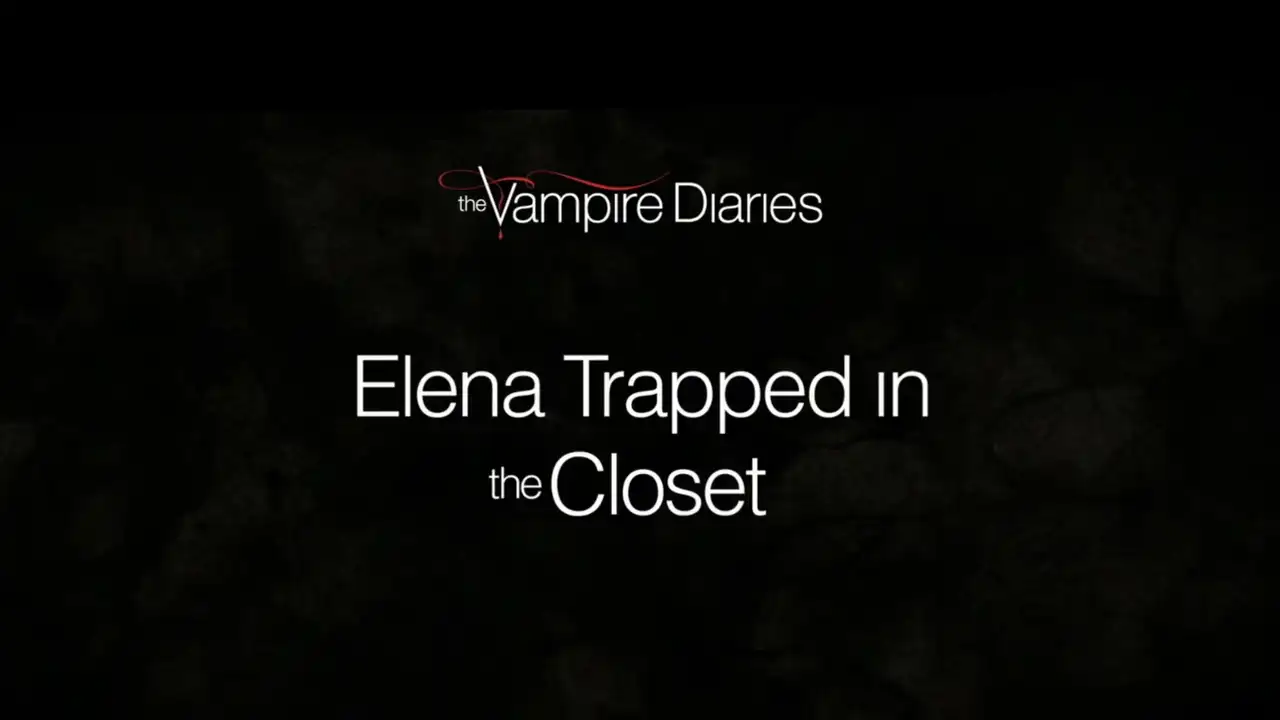 Favorite Scenes: Elena Trapped in the Closet