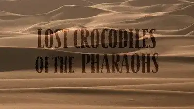 Lost Crocodiles of the Pharaohs