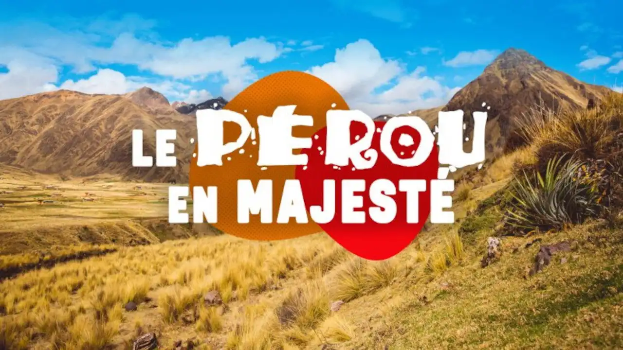 Le Pérou en majesté