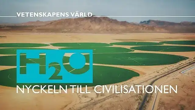 H2O - Nyckeln till civilisationen