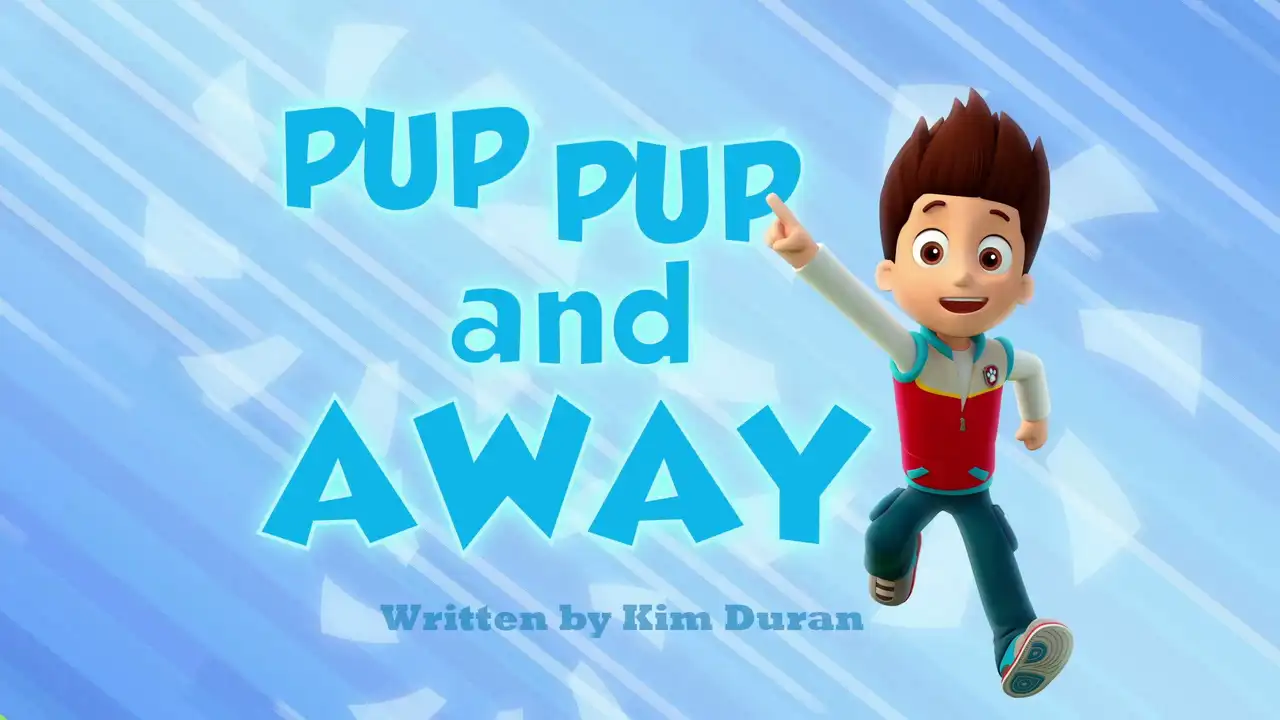 Pup Pup and Away