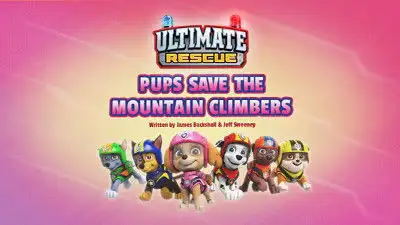 Ultimate Rescue: Pups Save the Mountain Climbers