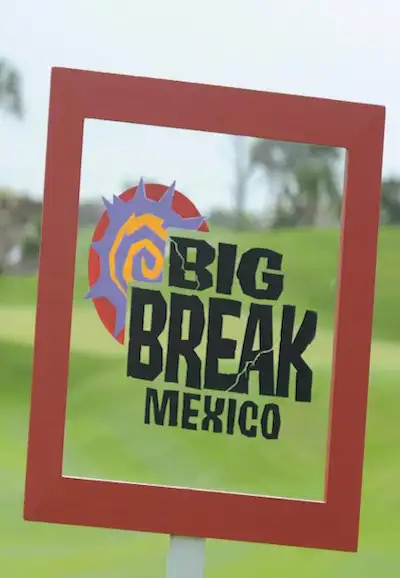 Big Break Mexico