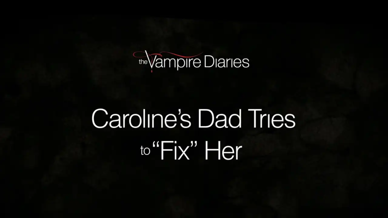 Favorite Scenes: Caroline’s Dad Tries to “Fix” Her