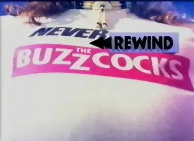 Never Rewind the Buzzcocks