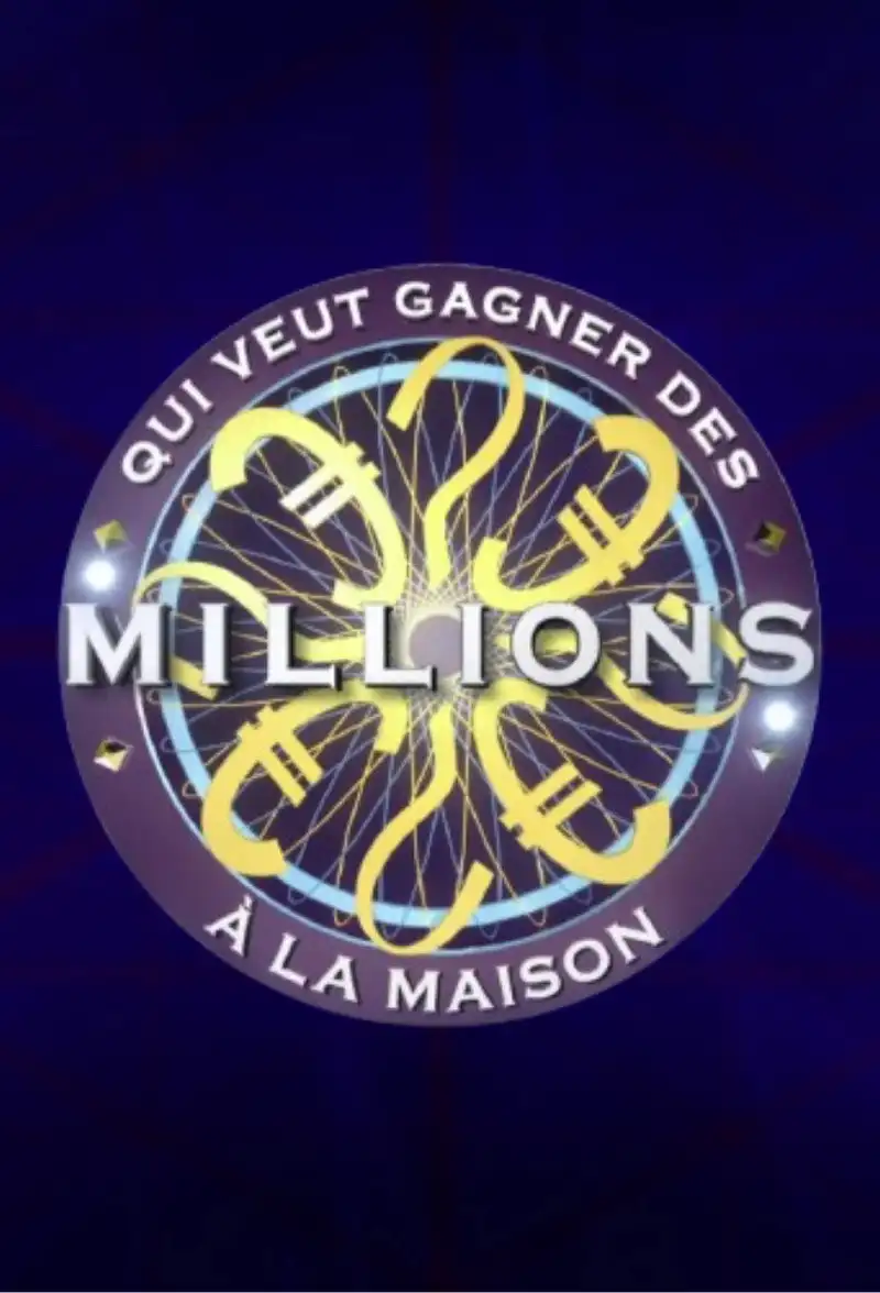 Qui veut gagner des millions à la maison ?
