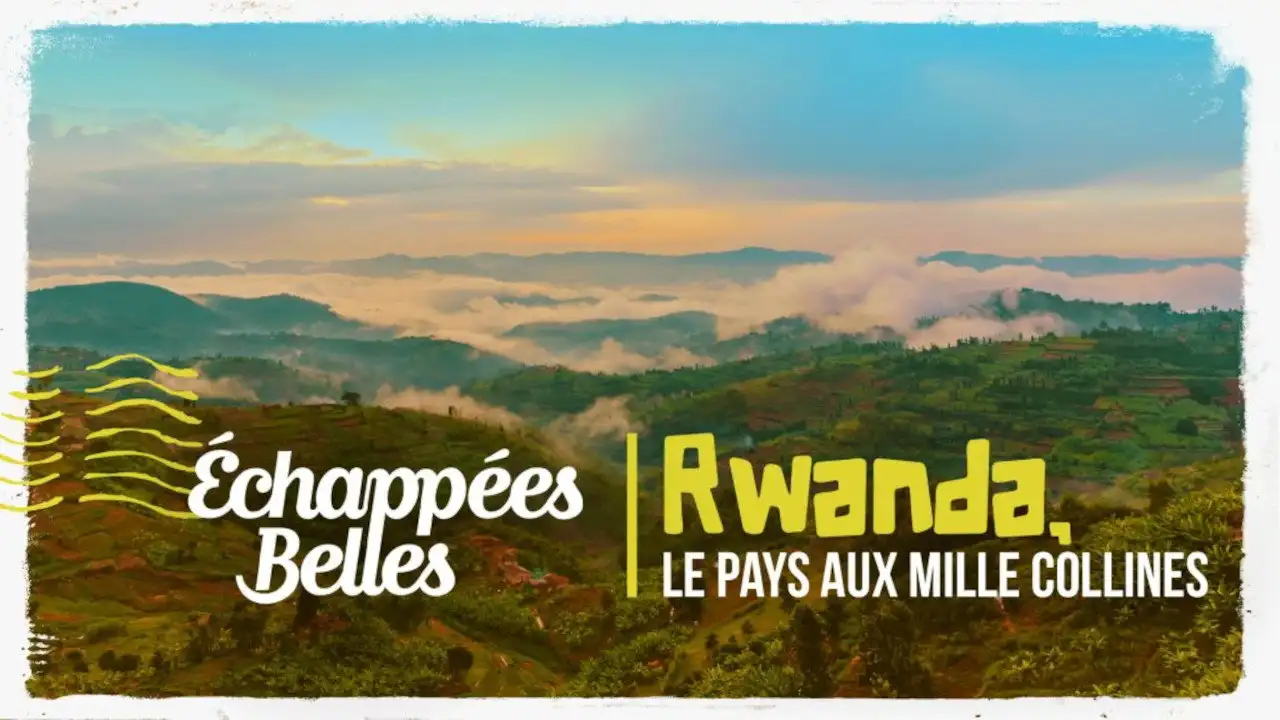 Rwanda, le pays aux milles collines