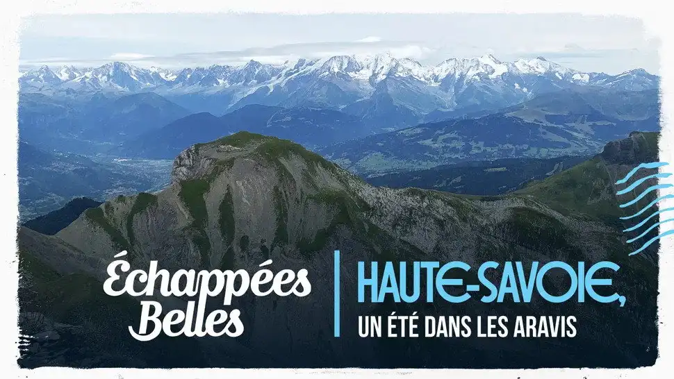 Haute-Savoie, un été dans les Aravis