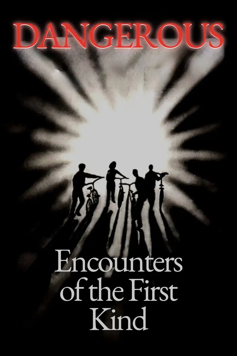 Dangerous Encounters of the First Kind