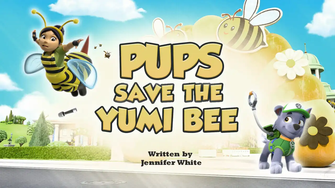 Pups Save the Yumi Bee