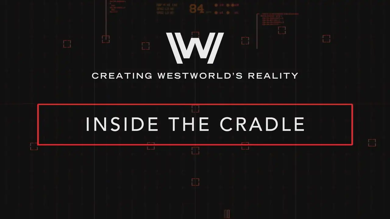 Creating Westworld's Reality: Inside the Cradle