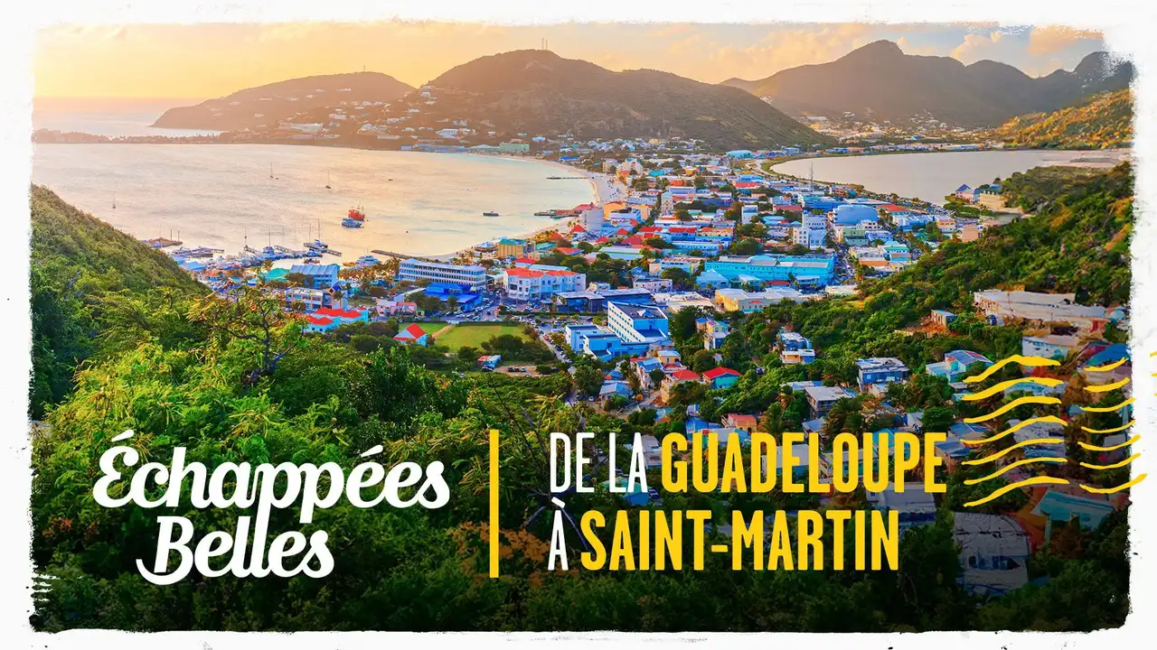 De la Guadeloupe à Saint-Martin