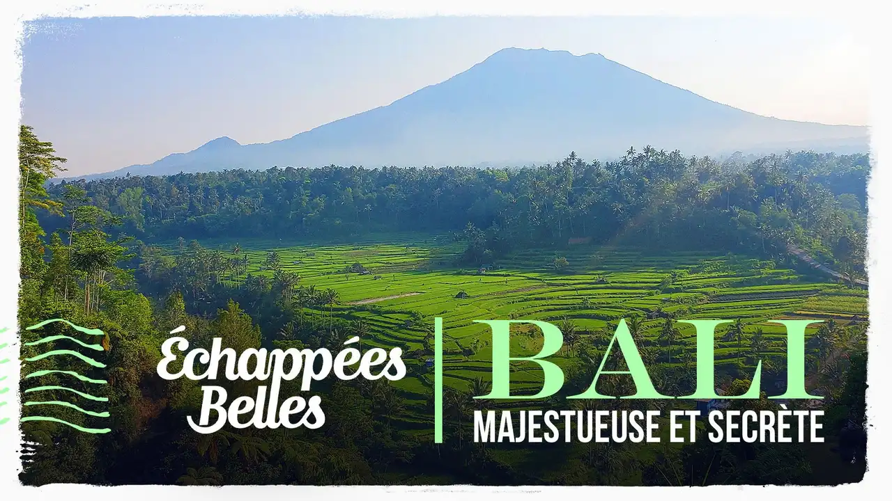 Bali, majestueuse et secrète