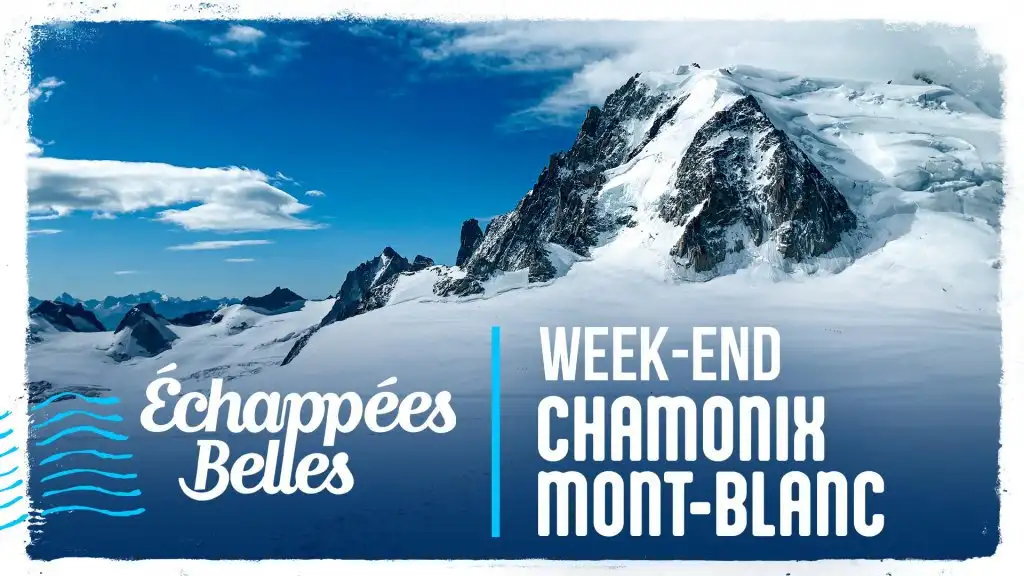 Week-end Chamonix Mont-Blanc