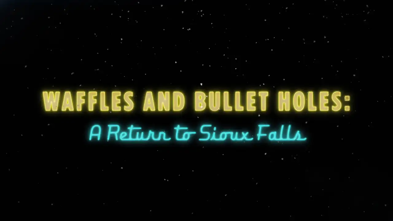 Waffles and Bullet Holes: A Return to Sioux Falls