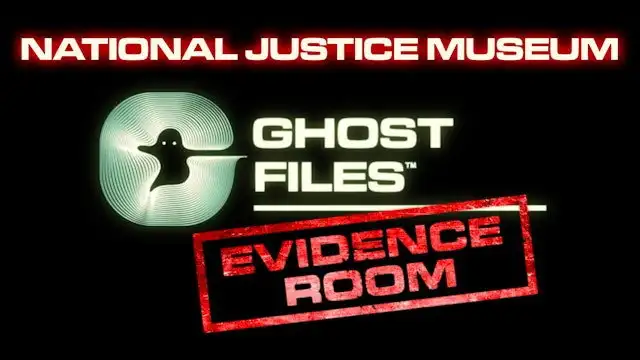 Ghost Files Evidence Room: National Justice Museum