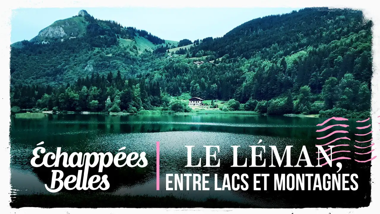 Le Léman, entre lacs et montagnes