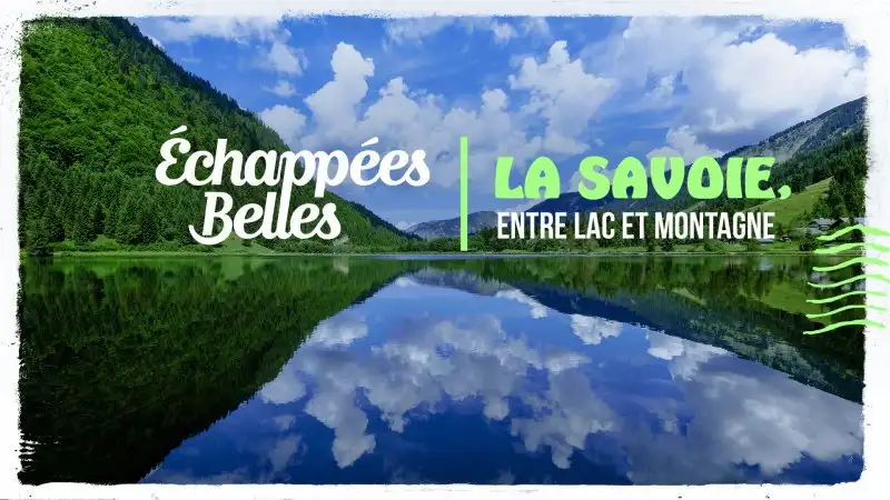 La Savoie entre lacs et montagne