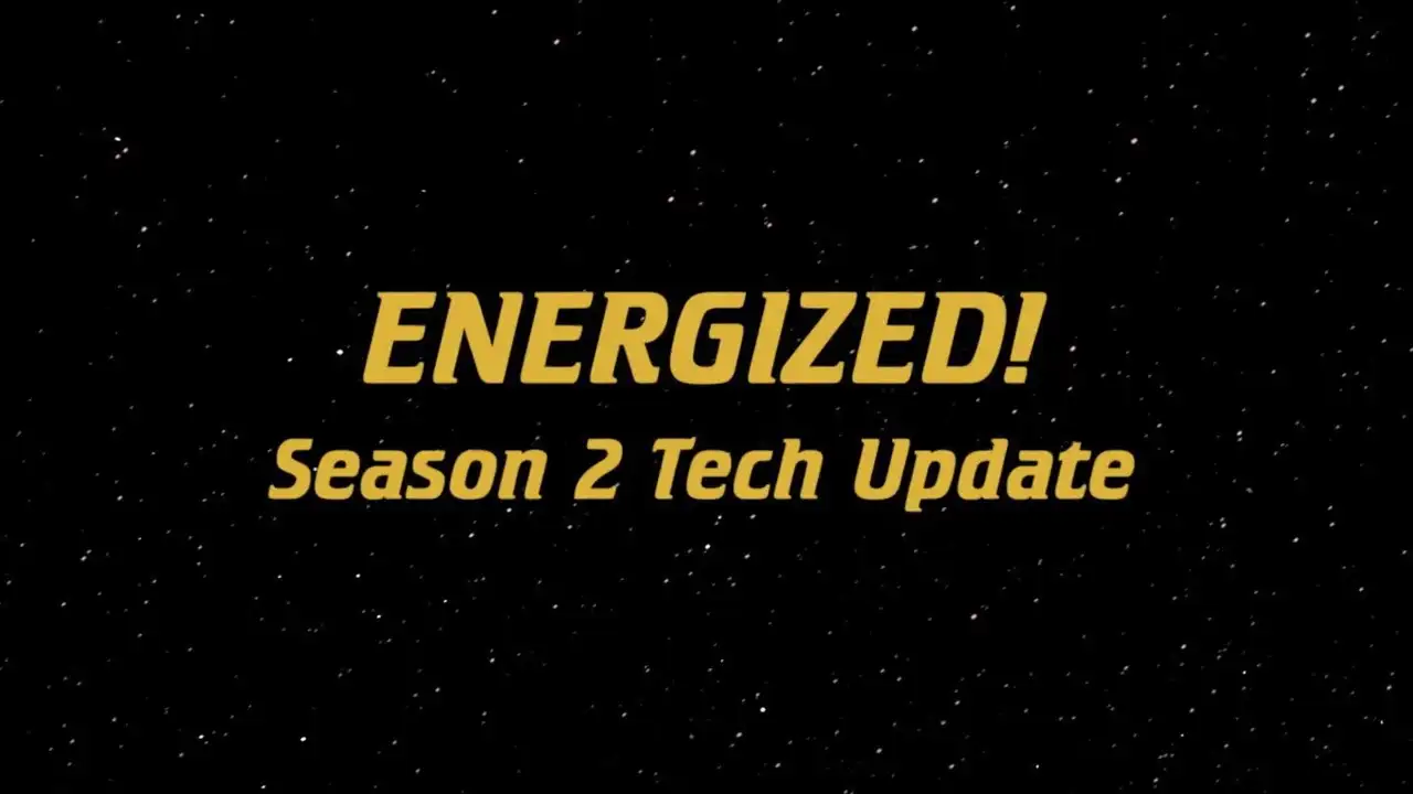 Energized! Season 2 Tech Update
