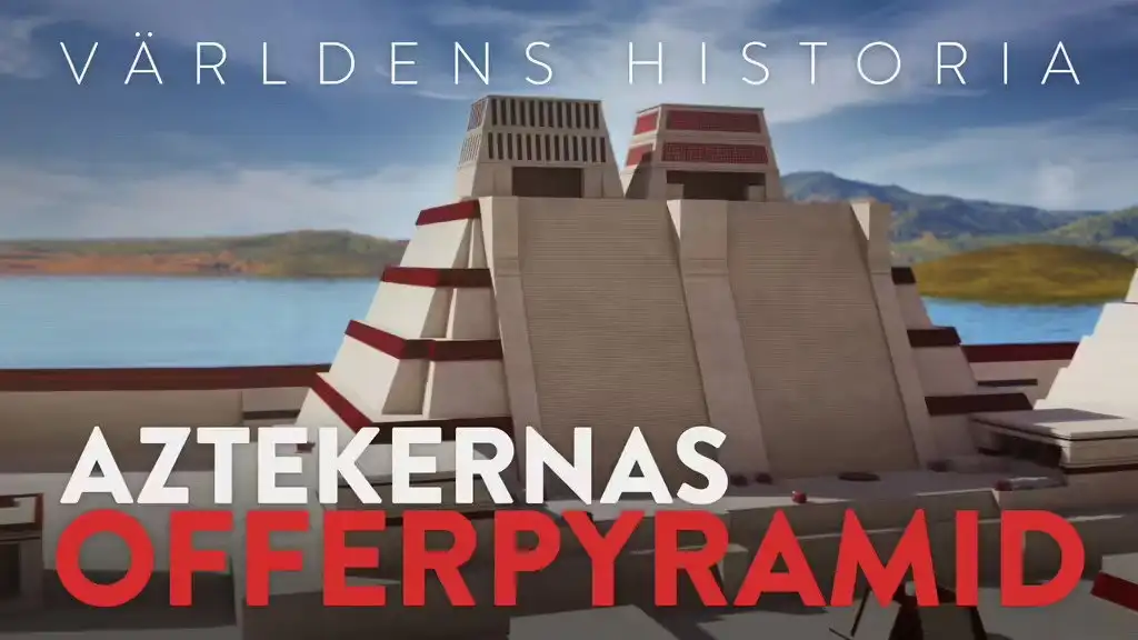 Världens Historia - Aztekernas offerpyramid - Lost Pyramids Of the Aztecs