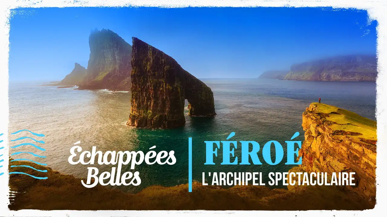 Féroé, l'archipel spectaculaire