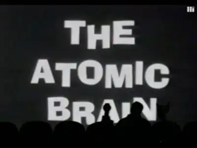 The Atomic Brain (Outtakes)