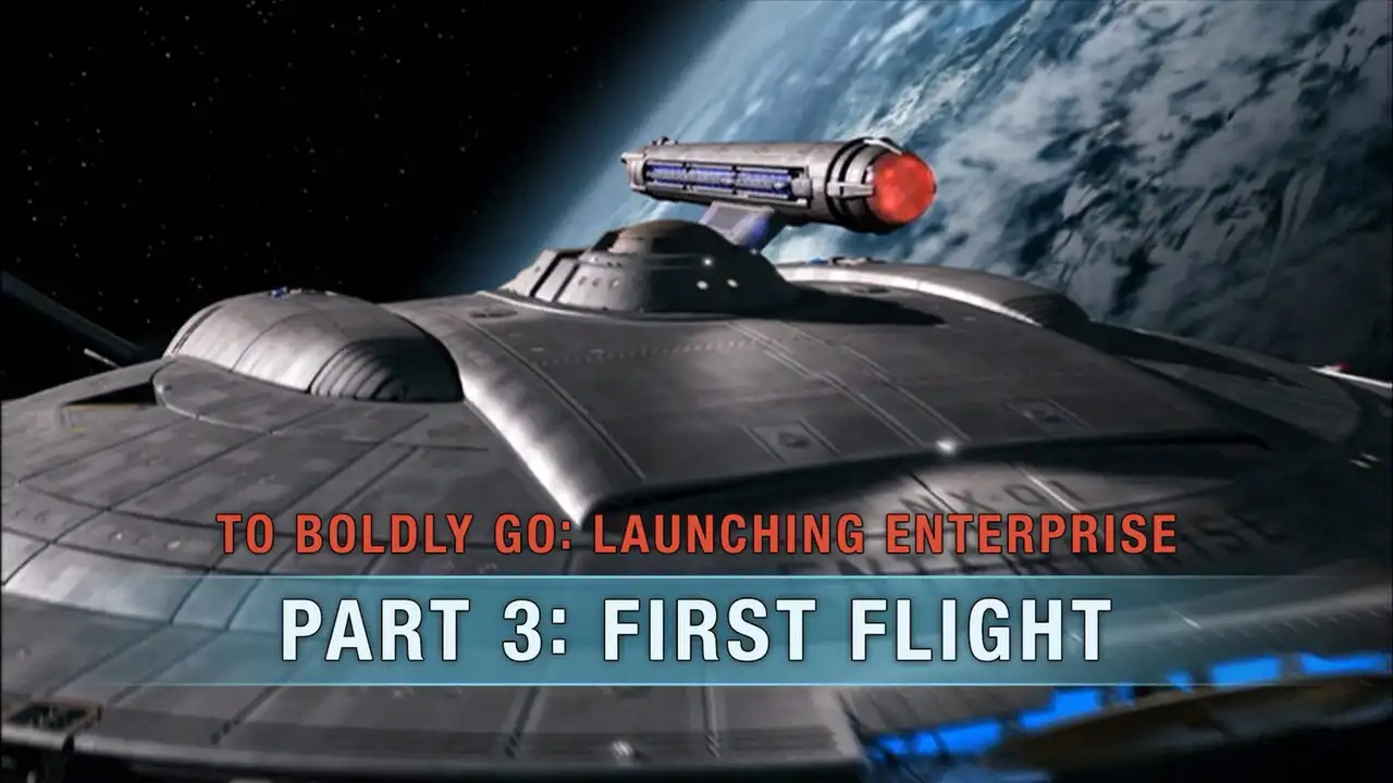 To Boldly Go: Launching Enterprise - Part 3: First Flight