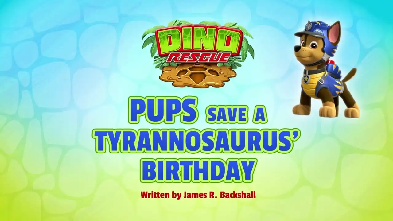 Dino Rescue: Pups Save a Tyrannosaurus' Birthday