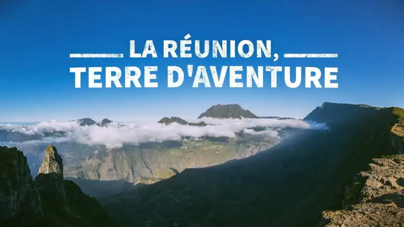 La Réunion, terre d'aventure