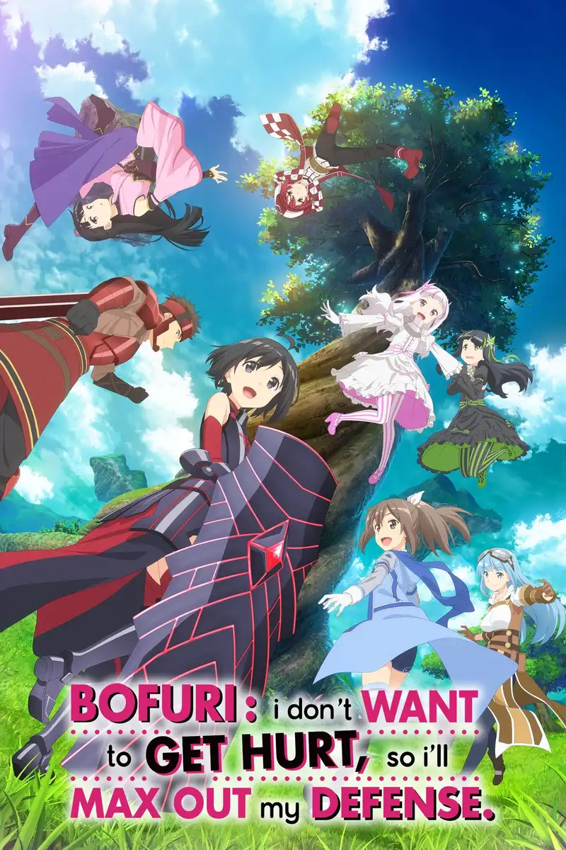 BOFURI: I Don't Want to Get Hurt, so I'll Max Out My Defense.