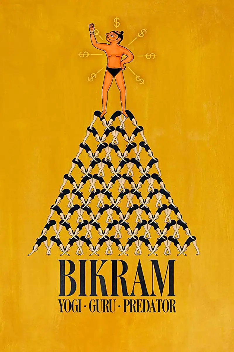 Bikram: Yogi, Guru, Predator