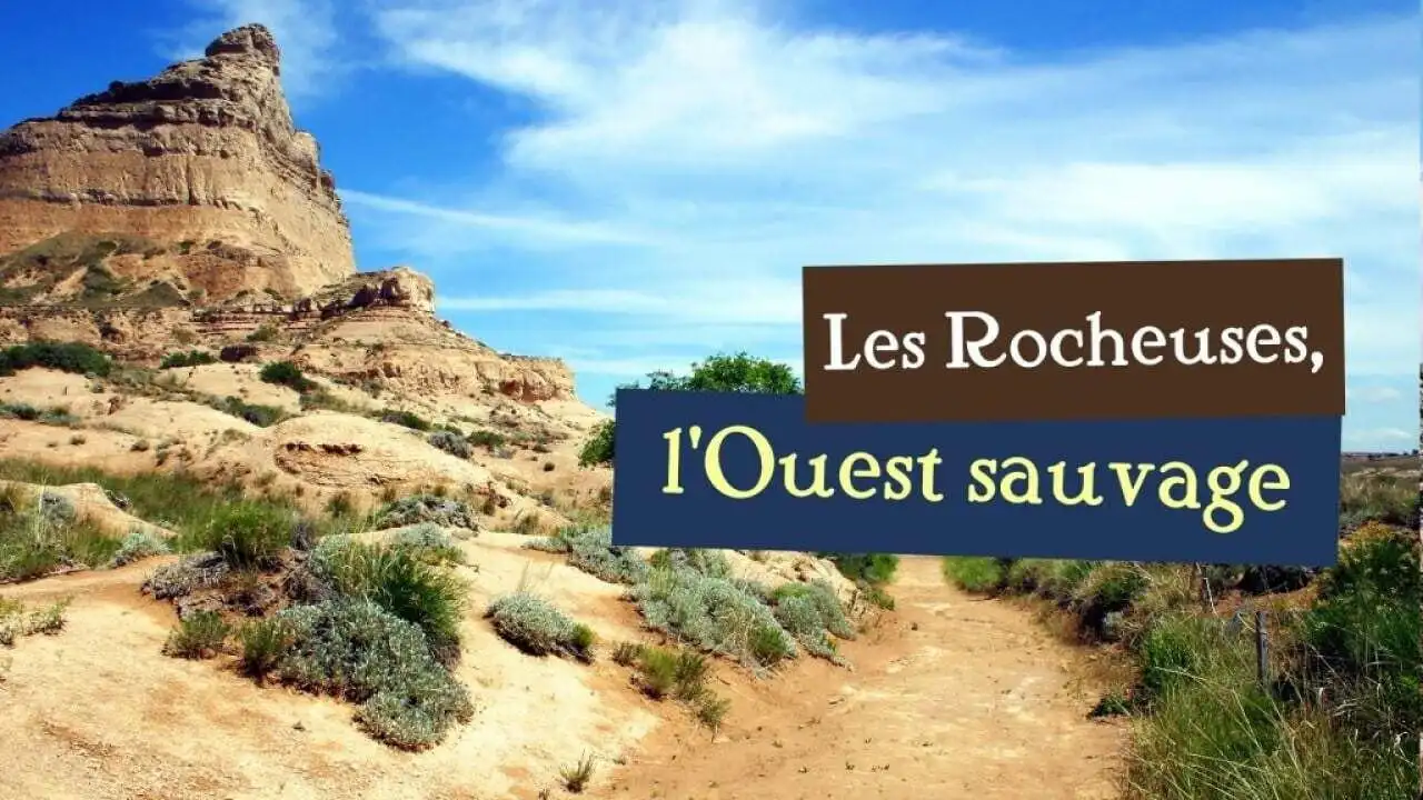 Les Rocheuses, l'Ouest sauvage