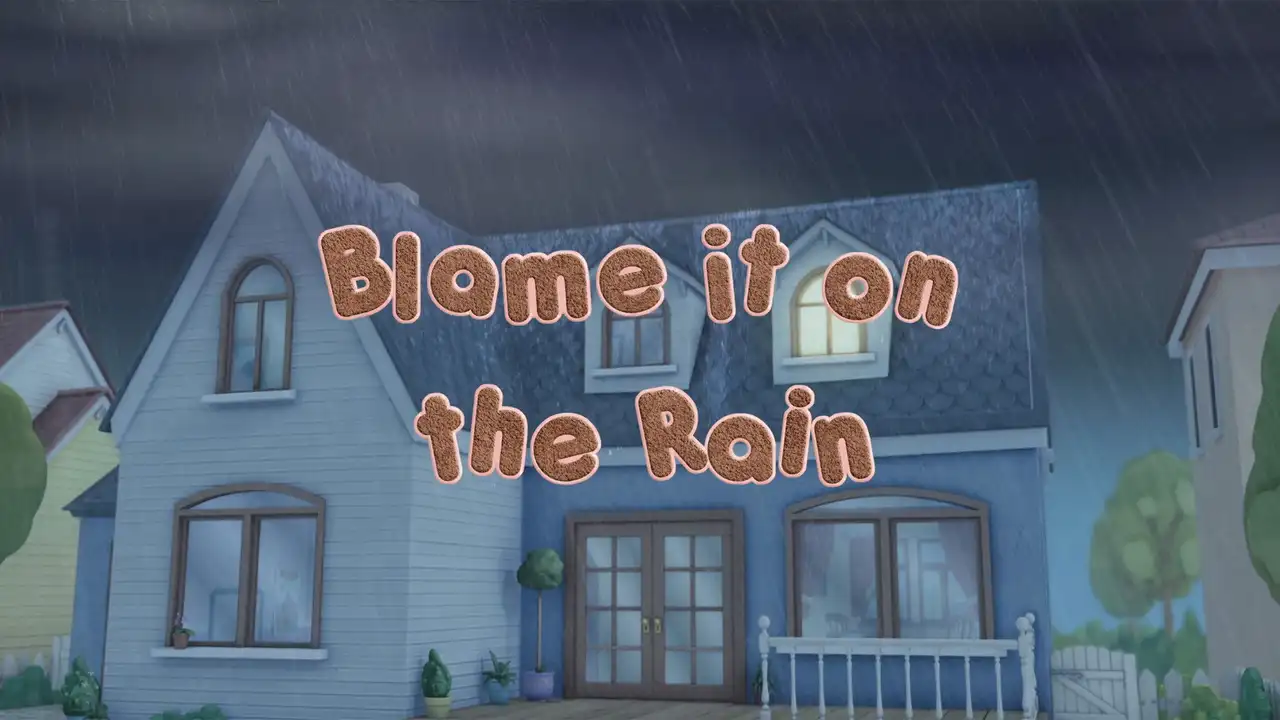 Blame it on the Rain