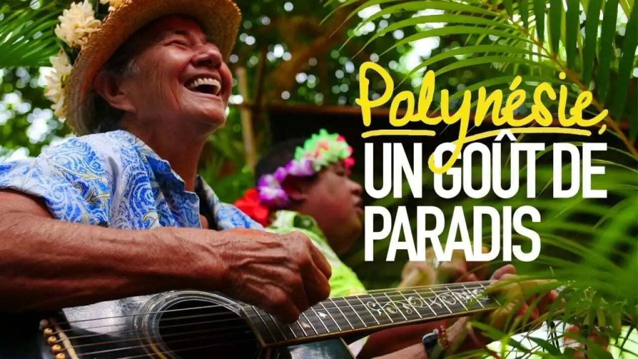 Polynésie, un goût de paradis