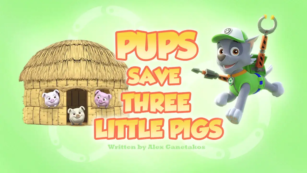 Pups Save Three Little Pigs
