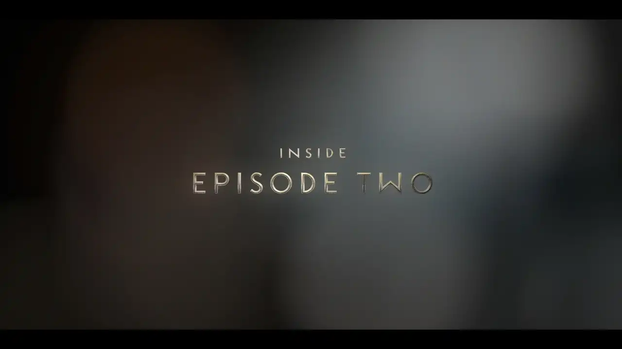 Behind the Veil: Inside Episode Two